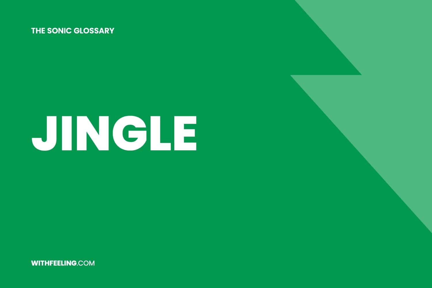 Jingle explained in the WithFeeling sonic branding glossary