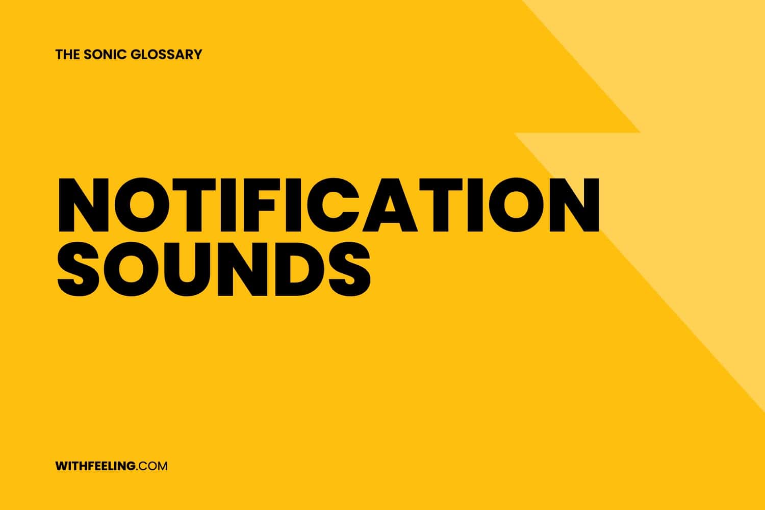Notification Sounds explained in the WithFeeling sonic branding glossary