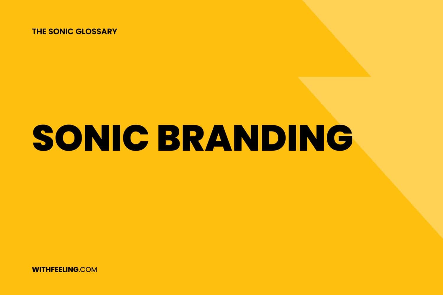 Sonic Branding explained in the WithFeeling sonic branding glossary
