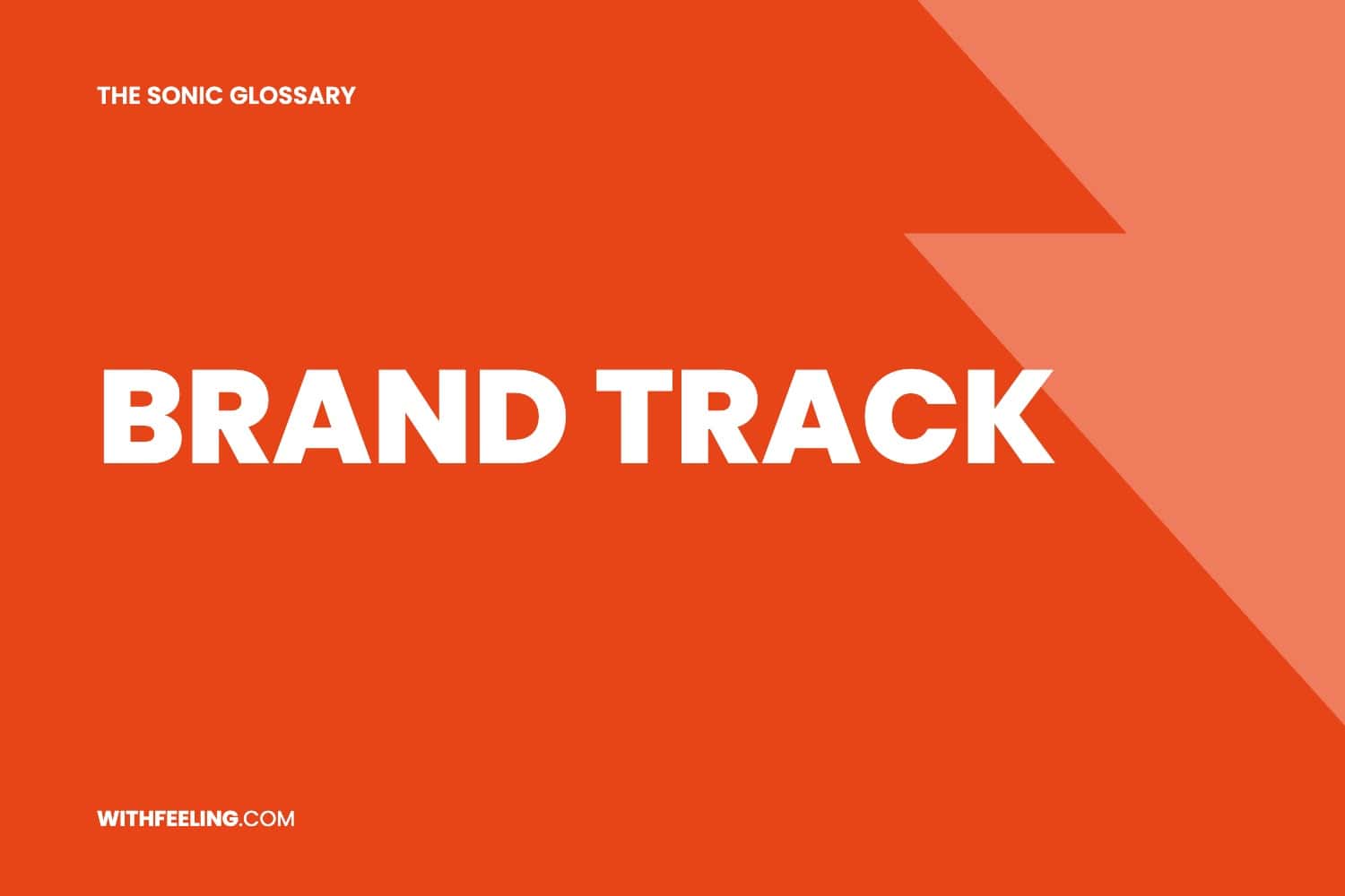 Brand Track explained in the WithFeeling sonic branding glossary