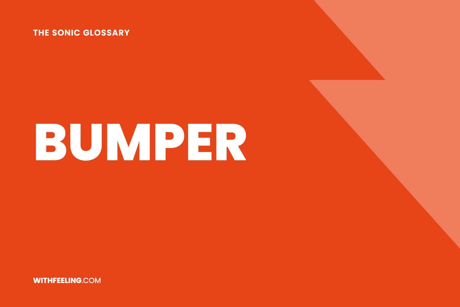 Bumper explained in the WithFeeling sonic branding glossary