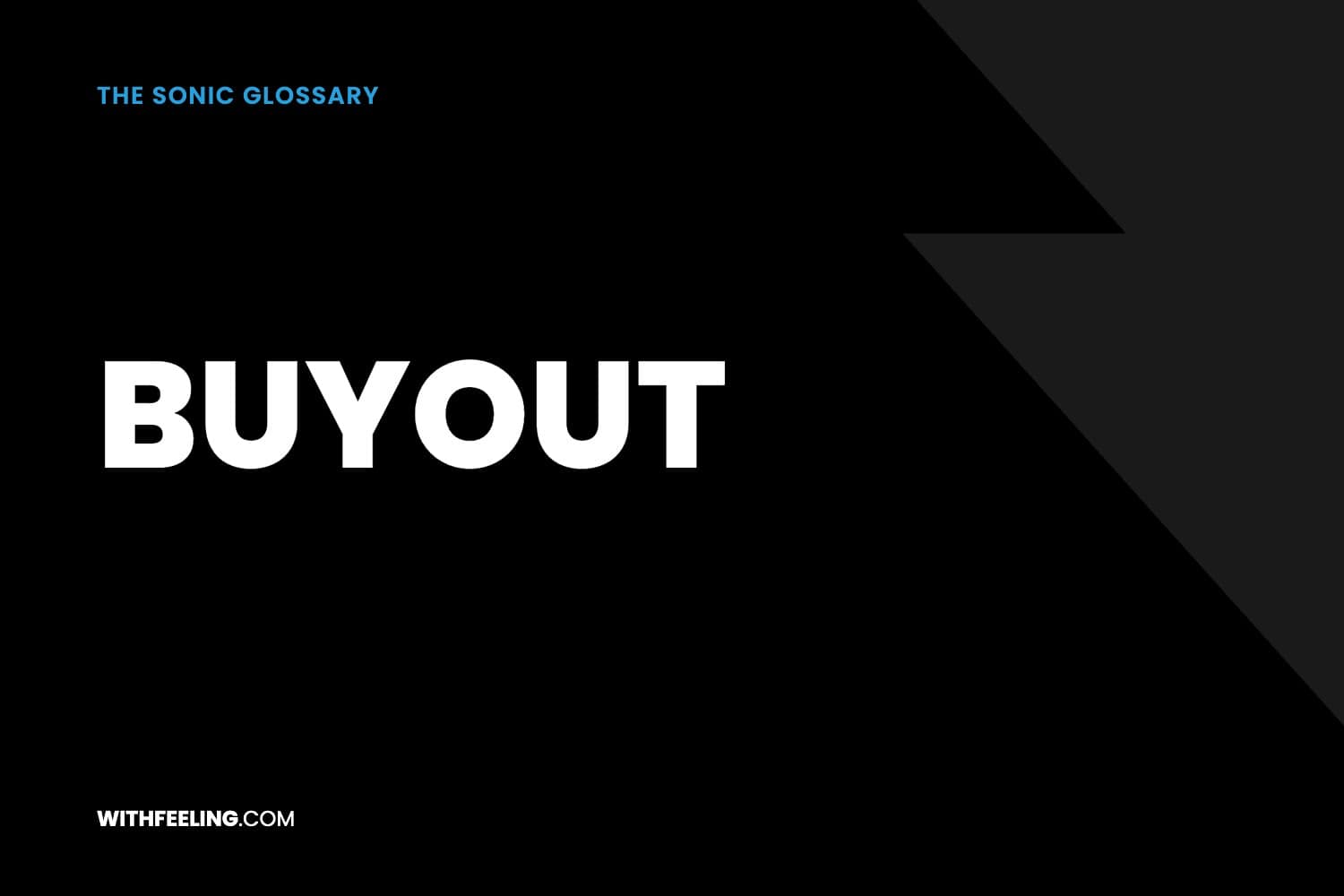 Buyout explained in the WithFeeling sonic branding glossary
