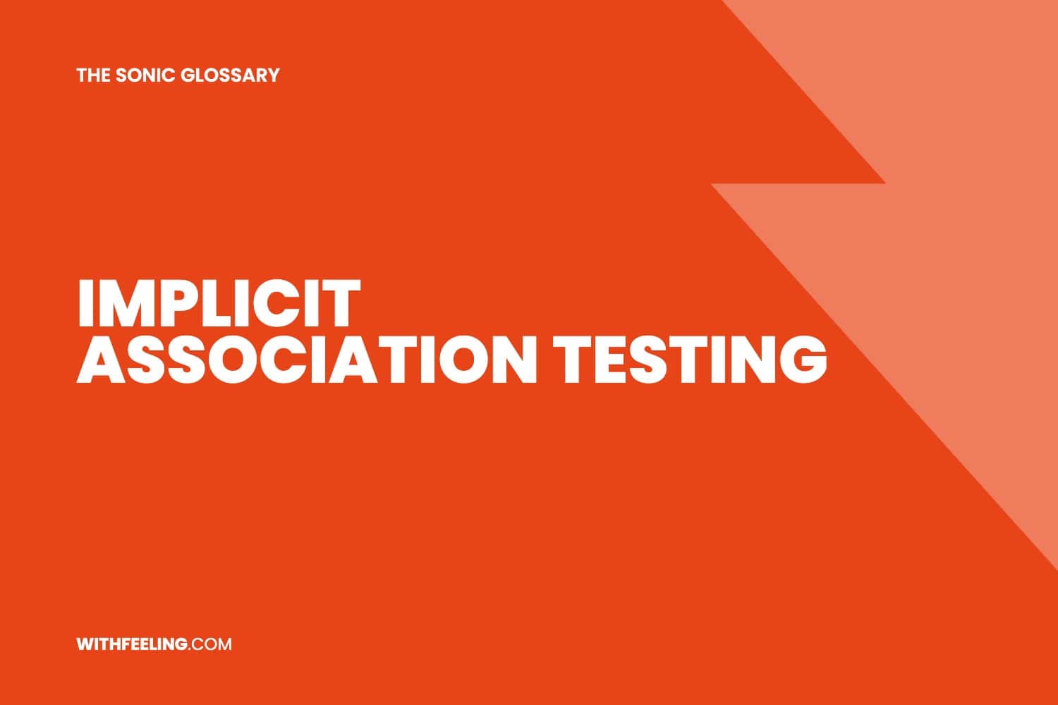 Implicit Association Testing (IAT) explained in the WithFeeling sonic branding glossary