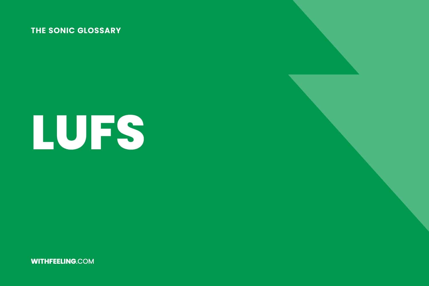 LUFS explained in the WithFeeling sonic branding glossary