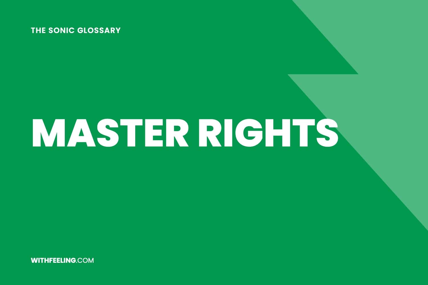 Master Rights explained in the WithFeeling sonic branding glossary