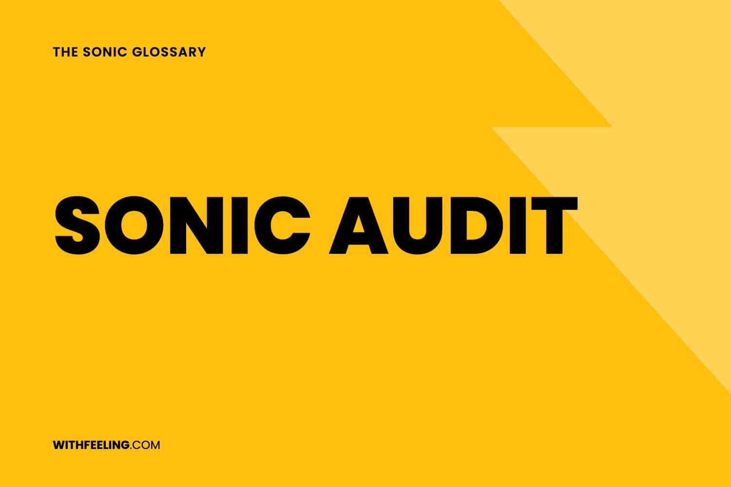 Sonic Audit explained in the WithFeeling sonic branding glossary