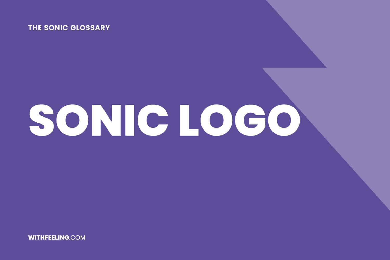 Sonic Logo explained in the WithFeeling sonic branding glossary