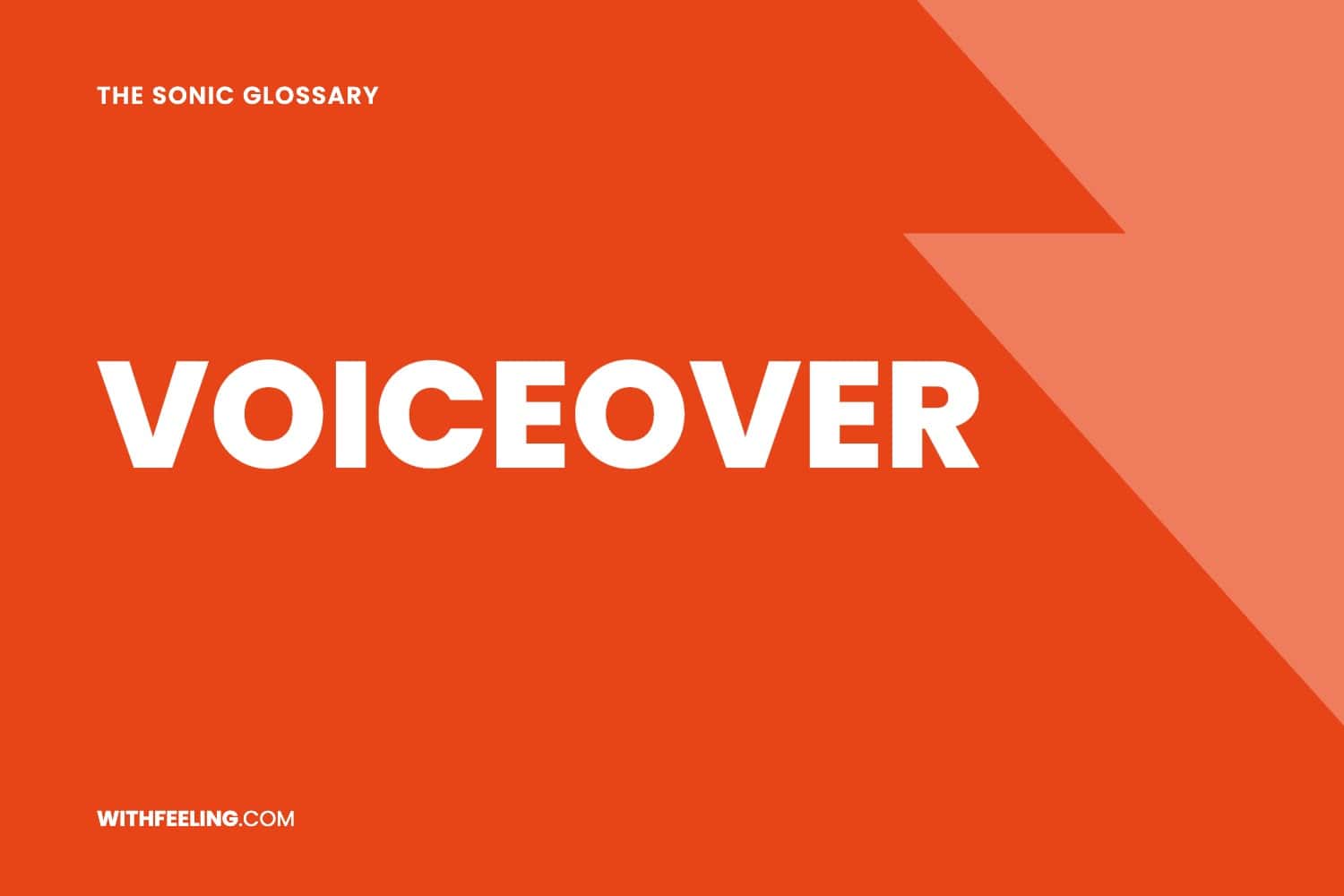 Voiceover explained in the WithFeeling sonic branding glossary